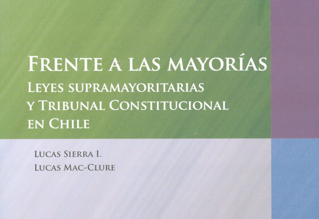 Frente a las mayorías: Leyes supramayoritarias y Tribunal Constitucional en Chile
