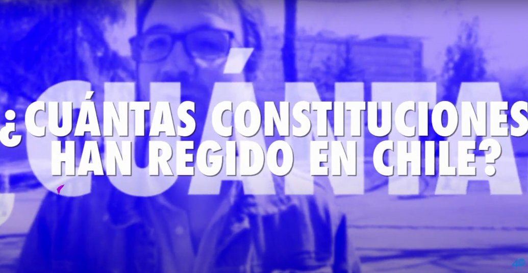 Cápsulas constitucionales: ¿Cuántas constituciones han regido en Chile?