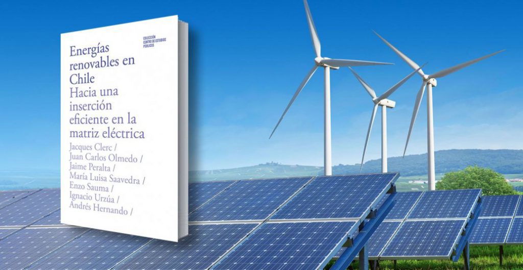 Energías renovables en Chile: Hacia una inserción eficiente en la matriz eléctrica
