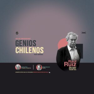 Ciclo Genios Chilenos: Raúl Ruiz
