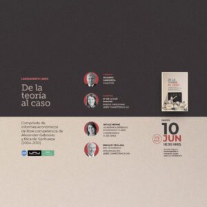 Lanzamiento del libro: «De la teoría al caso. Compilado de informes económicos de libre competencia de Alexander Galetovic y Ricardo Sanhueza (2004-2012)»