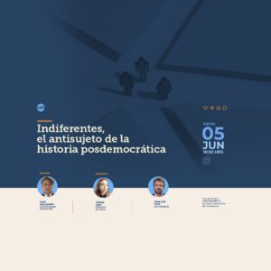 Indiferentes, el antisujeto de la historia posdemocrática