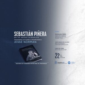 Sebastián Piñera en 50 voces globales. Conversación con Jesse Norman