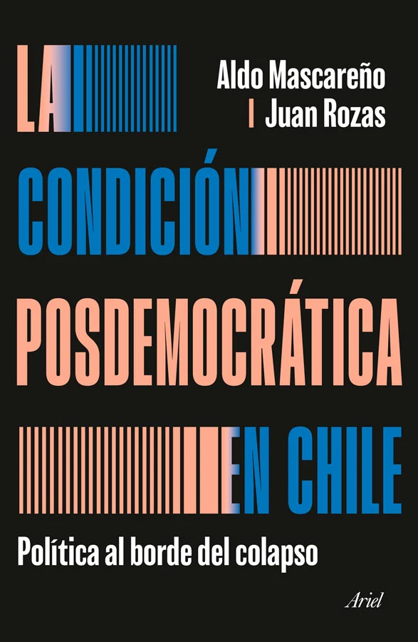 La condición posdemocrática en Chile. Política al borde del colapso